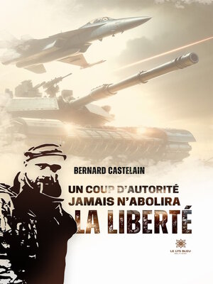 cover image of Un coup d'autorité jamais n'abolira la libreté